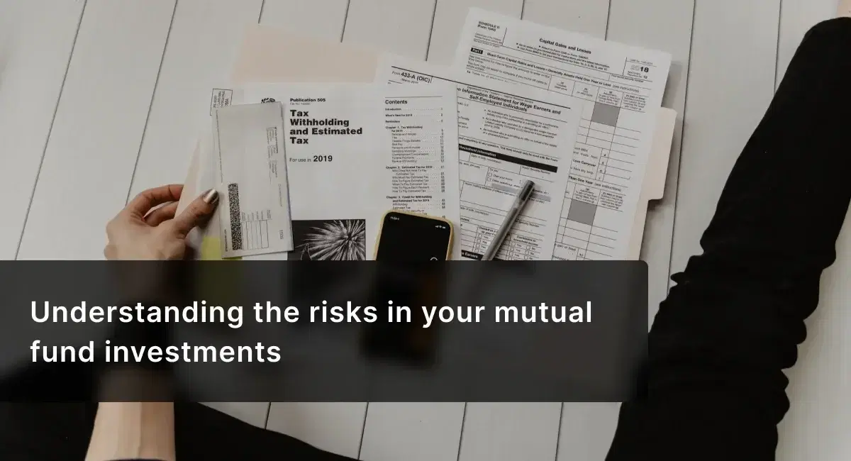 Understanding the Risks in Your Mutual Fund Investments