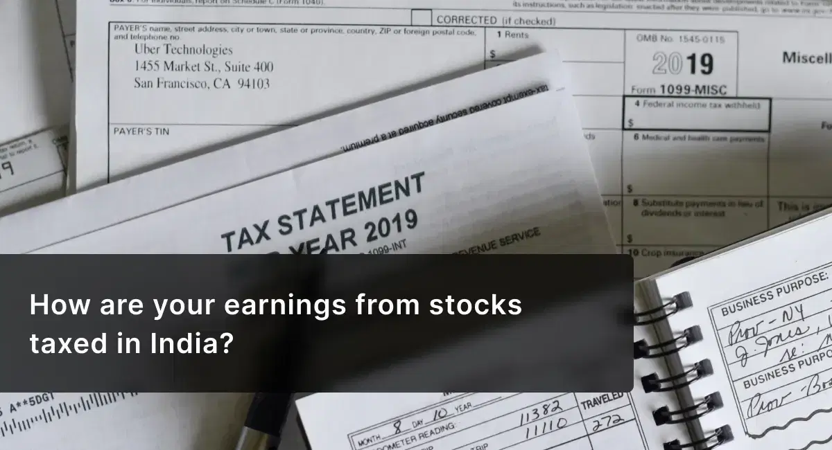 How are Your Earnings from Stocks Taxed in India?