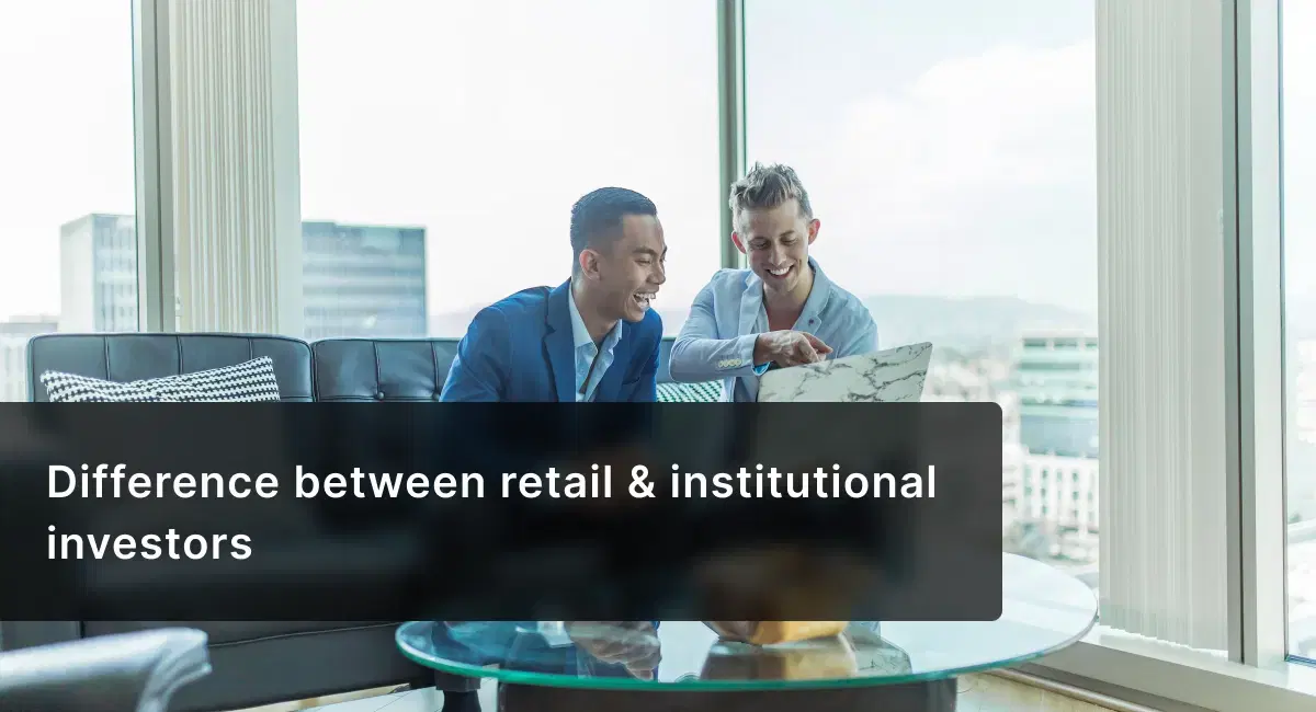 Retail VS Institutional Investors