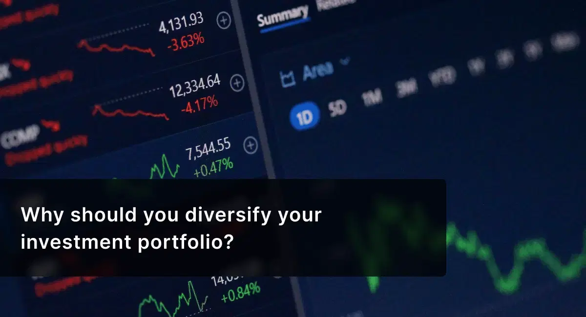 Why Should You Diversify Your Investment Portfolio?